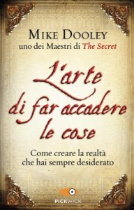 Arte di Far Accadere le Cose - Libro