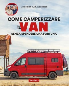 Come camperizzare il van senza spendere una fortuna - Libro
