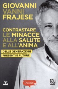 Contrastare le minacce alla Salute e all'Anima - Libro