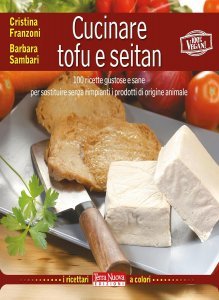 Cucinare tofu e seitan - Libro