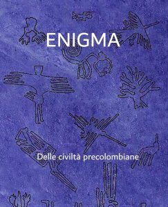 Enigma delle civiltà precolombiane - Cassandra 9 - Libro