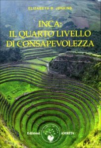 Inca: il quarto livello di consapevolezza - Libro