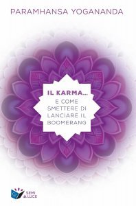 Karma... e come smettere di lanciare il boomerang - Libro