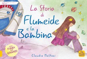 La Storia di Flumeide e la Bambina - Libro