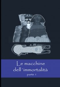 Macchine dell'immortalità parte I - Cassandra 6 - Libro