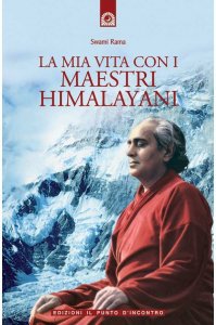 Mia vita con i maestri Himalayani - Libro