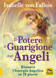 Il Potere Di Guarigione Degli Angeli Isabelle Von Fallois