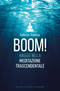 Boom! Viaggio nella meditazione trascendentale - Libro