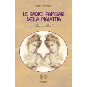 Radici Familiari della Malattia Vol.1 - Libro