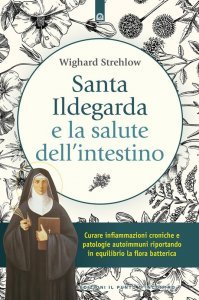 Santa Ildegarda e la salute dell'intestino - Libro