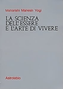 Scienza dell'Essere e l'Arte del Vivere - Libro