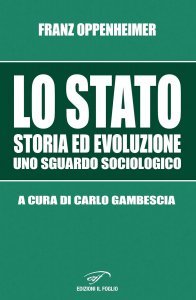 Lo Stato. Storia ed evoluzione, uno sguardo sociologico - Libro