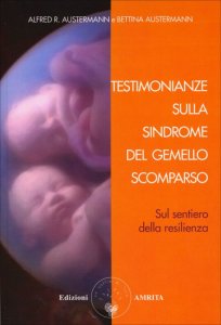 Testimonianze sulla sindrome del gemello scomparso - Libro