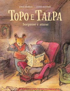 Topo e Talpa - Sorprese e attese - Libro