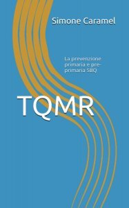 TQMR: La prevenzione primaria e pre-primaria SBQ - Libro