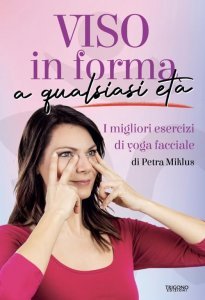 Viso in forma a qualsiasi età - Libro