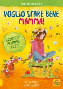 Voglio Stare Bene Mamma! USATO (2021) - Libro