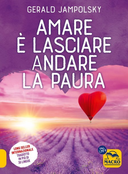 Amare è lasciare andare la paura - Libro