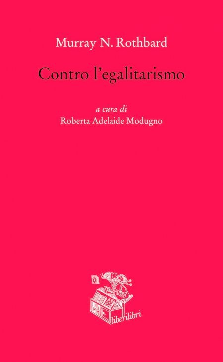 Contro l'egalitarismo - Libro