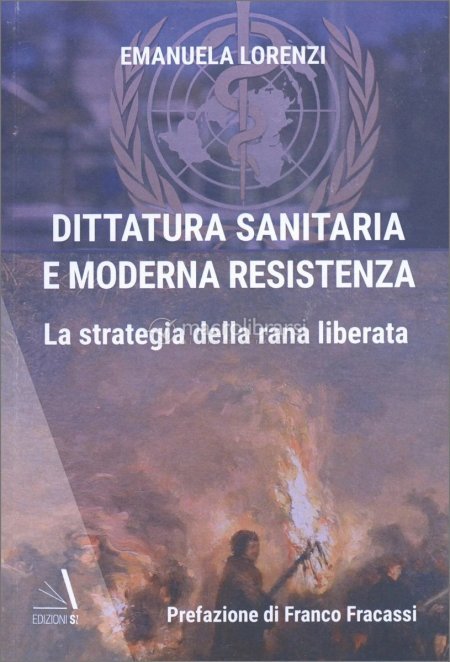 Dittatura sanitaria e moderna resistenza - Libro