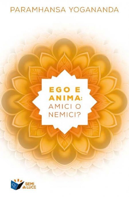 Ego e Anima: amici o nemici? - Libro