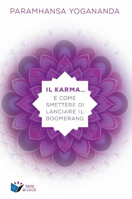 Karma... e come smettere di lanciare il boomerang - Libro