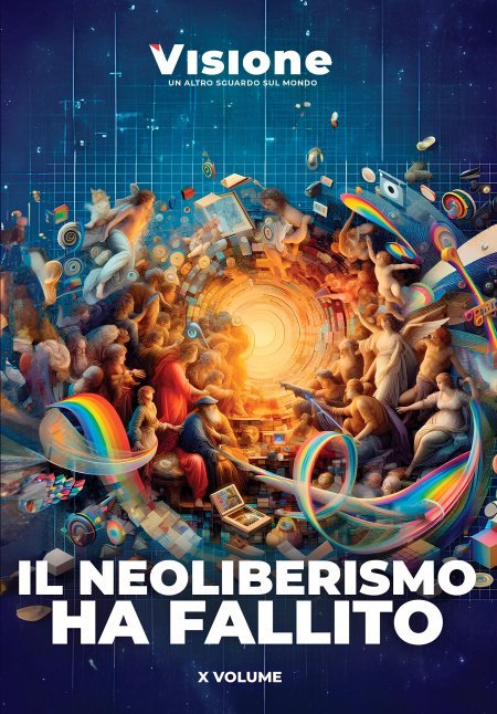 Il Neoliberismo ha fallito - Visione X Volume - Libro