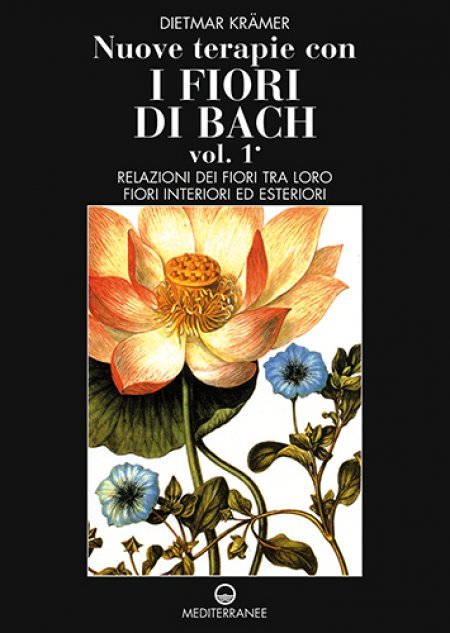 Nuove terapie con i Fiori di Bach - Vol. I - Libro