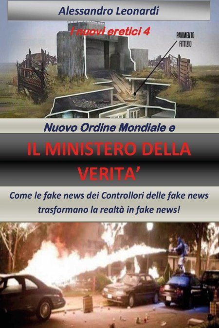 Nuovo Ordine Mondiale e il Ministero della verità - I nuovi eretici 4 - Libro