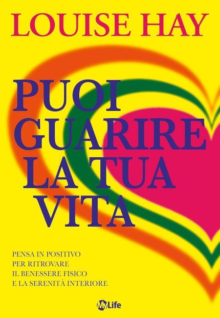 Puoi guarire la tua vita - Libro