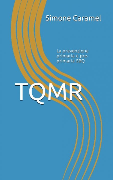 TQMR: La prevenzione primaria e pre-primaria SBQ - Libro